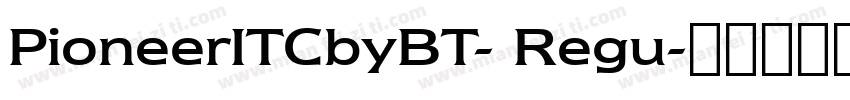 PioneerITCbyBT- Regu字体转换